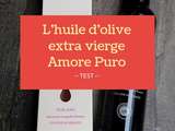 {Test} l’huile d’olive extra vierge Amore Puro
