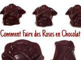 Idée pour la Saint-Valentin : Comment Faire des Roses en Chocolat