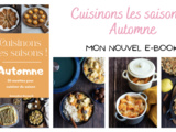  Cuisinons les saisons : Automne  : mon nouvel e-book