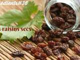 Autour d’un ingrédient#36 Les raisins secs