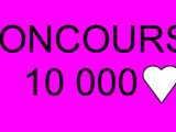 Concours 10 000 💖