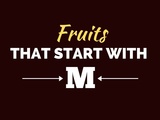 30 fruits qui commencent par m