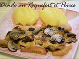 Dinde au Roquefort et Poire