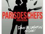 Paris des chefs : rencontre au sommet entre Food & Design