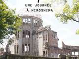 Journée à Hiroshima