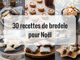 30 recettes de Bredele pour Noël