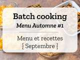 Batch cooking Automne #1 – Semaine du 23 au 27 septembre 2019
