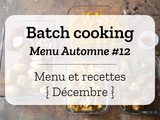 Batch cooking Automne #12 – Mois de Décembre – Semaine 50