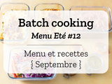 Batch cooking Eté #12 – Mois de Septembre – Semaine 37