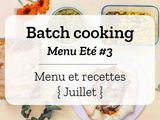 Batch cooking Eté #3 – Mois de Juillet 2020 – Semaine 28