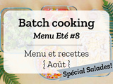 Batch cooking Eté #8 – Mois d’Août 2020 – Semaine 33