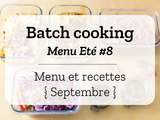 Batch cooking Eté #8 – Semaine du 9 au 13 septembre 2019
