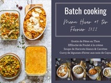 Batch cooking Hiver #9 ter – Mois de Février 2022 – Semaine 8