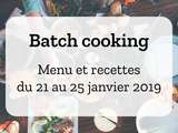Batch cooking Hiver – Semaine du 21 au 25 janvier 2019
