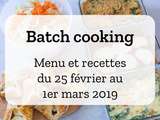 Batch cooking Hiver – Semaine du 25 février au 1er mars 2019