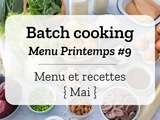 Batch cooking Printemps #9 – Semaine du 20 au 24 mai 2019