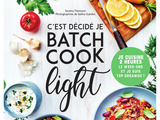 C’est décidé je batch cook Light – Editions Larousse