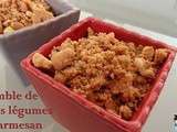 Crumble de Petits Légumes au parmesan