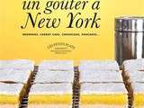 Un Goûter à New York au banc d'essai