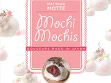Mochi mochis, mon livre sur cette pâtisserie japonaise