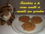 Tartelettes à la crème à la vanille et crumble aux spéculoos