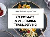 Menu de Thanksgiving intimiste & végétarien