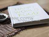10 questions à Anne Coppin, auteure du livre de recettes Happy World Food