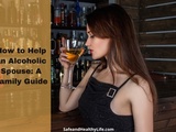 Comment aider un conjoint alcoolique : Un guide pour les familles