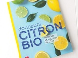 Douceurs Citron Bio, recettes et astuces de Clea, éditions La Plage