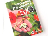 Produire ses Graines Bio, editions Terre Vivante