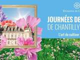 Qui veut gagner ses Entrées Coupe File pour les Journées des Plantes de Chantilly