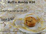 Muffin Monday #34: le muffin se met sur son 31! Muffin saveur pain d'épices et oranges confites