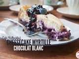 Cheesecake chocolat blanc et myrtille