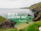 Escapade : Belfast & la Causeway Coast