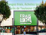 Mangez frais Achetez local, c’est Frais d’ici Toulouse|Kaderick