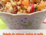 Salade de quinoa au melon et aux radis
