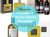 L'artisan de la semaine : les huiles et vins du Château d'Estoublon
