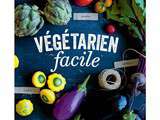 « Végétarien facile » pour des recettes simples, colorées et créatives