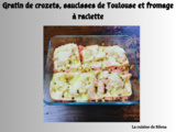 Gratin de crozets, saucisses de Toulouse et fromage à raclette