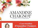 Amandine Chaignot // 90 recettes aux goûts affirmés