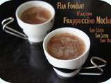 Petits flans fondant façon Frappuccino Moka® sans gluten, sans lactose, sans caséine et sans oeuf