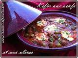 Kefta (sauce tomate) aux oeufs et olives