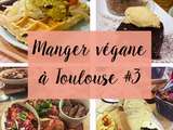 Où manger végane à Toulouse #3
