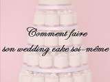 Faire son wedding cake (ou celui de son frère)