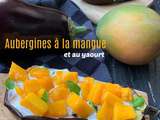 Aubergines au four, au yaourt et à la mangue