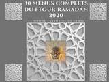 Ramadan 2020-30 menus complets du ftour