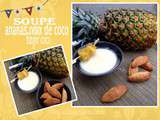 Soupe ananas frais noix de coco & finger coco