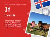 J1 en Islande – l’arrivée et l’installation