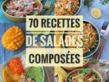 70 recettes de salades composees