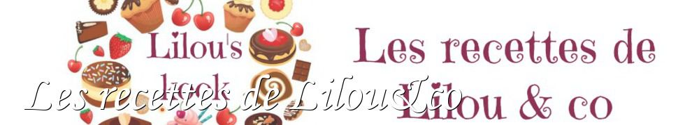 Recettes de Les recettes de Lilou&co